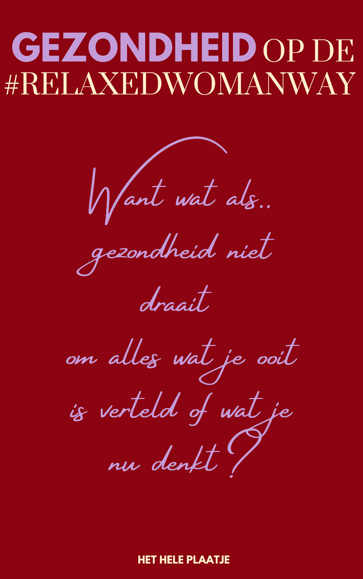 Van Restrictie naar Ruimte: Gezondheid op de #relaxedwomanway